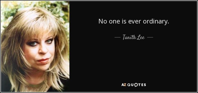 quote-no-one-is-ever-ordinary-tanith-lee-96-87-29